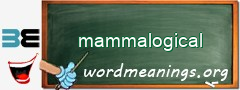 WordMeaning blackboard for mammalogical